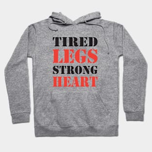 Running Spirit Hoodie - Tired Legs Strong Heart Motivation Hoodie